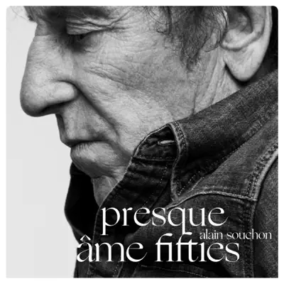 Presque / Âme Fifties - Single - Alain Souchon