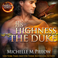 Michelle M. Pillow - His Highness The Duke: A Qurilixen World Novel artwork