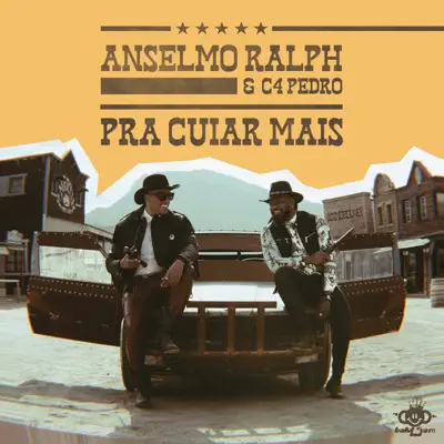 Pra Cuiar Mais (feat. C4 pedro) - Single - Anselmo Ralph