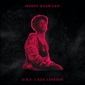 O.B.F - Rebel Daawtaz (feat. Aza Lineage)