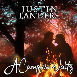 Justin Landers - A Campfire Waltz - Line Dance Chorégraphe