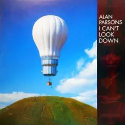 I Can't Look Down - Single - The Alan Parsons Project