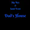 Dad's House - Single album lyrics, reviews, download