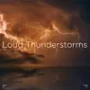 Stream & download !!" Loud Thunderstorms "!!