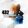 432 Hz: Deep Healing Music for the Body & Soul – Binaural Beats for Insomnia Cure, Anxiety, Depression, Migraine, Stress, Aggressive Behaviour, Relaxation & Meditation Music album lyrics, reviews, download