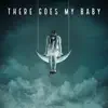 There Goes My Baby - Single album lyrics, reviews, download