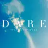 Dare (feat. Emma Brammer) - Single album lyrics, reviews, download