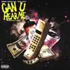 Can u hear me (feat. Brooks, Babyface Ray, Veeze & Nutty) - Single album lyrics, reviews, download