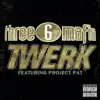 Twerk (feat. Project Pat) - Single album lyrics, reviews, download