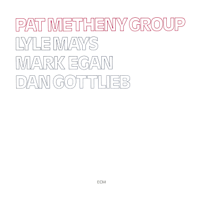 Pat Metheny Group - Pat Metheny Group artwork