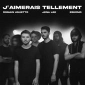 J'aimerais tellement (feat. Eskemo & Jena Lee) artwork