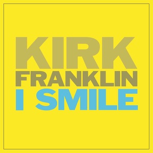 Kirk Franklin - I Smile - Line Dance Music