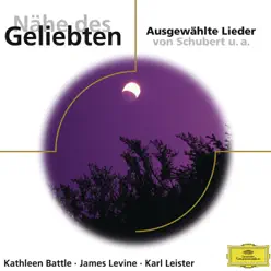 Nähe des Geliebten - Ausgewählte Lieder - Kathleen Battle Nähe des Geliebten - Ausgewählte Lieder - Kathleen Battle