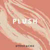 Plush - Single album lyrics, reviews, download