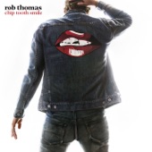 Rob Thomas - I Love It