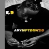 Asymptomatic - EP