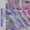 Sweet Chips! - EP album lyrics, reviews, download