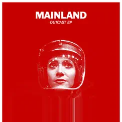 Outcast - EP by Mainland album reviews, ratings, credits