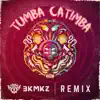 Tumba Catimba (3KMKZ Remix) - Single album lyrics, reviews, download