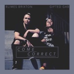 Blimes Brixton & Gifted Gab - Come Correct