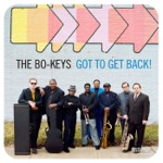 The Bo-Keys - Got to Get Back (To My Baby)