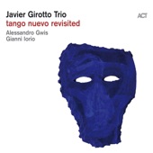 Tango Nuevo Revisited (with Gianni Iorio & Alessandro Gwis) artwork