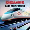 Bass Drop Express - EP album lyrics, reviews, download