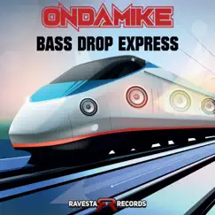 Bass Drop Express - EP by OnDaMiKe album reviews, ratings, credits