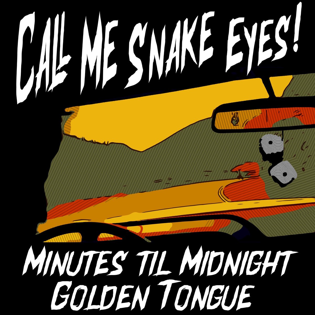 Minutes Til Midnight Golden Tongue在apple Music 上的 Call Me Snake Eyes Single Minutes Til Midnight Golden Tongue在apple Music 上的 Call Me Snake Eyes Single