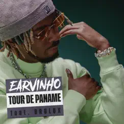 Tour de Paname (feat. Brulux) - Single by Earvinho album reviews, ratings, credits