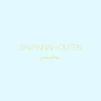 Rainbow - Single - Savannah Outen