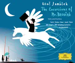 Janácek: The Excursions of Mr. Broucek by BBC Symphony Orchestra, Jiří Bělohlávek & BBC Singers album reviews, ratings, credits