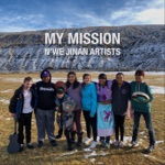 N'we Jinan Artists - My Mission