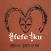 Mirror Dance (Yoruba Soul Remix) [feat. OVEOUS] - Single - Afefe Iku