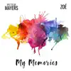 Stream & download My Memories (feat. ZOE) - Single