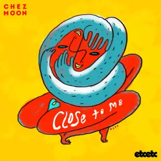 Close to Me - EP by Chez Moon album reviews, ratings, credits