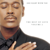 One Night With You: The Best Of Love, Vol. 2 - Luther Vandross