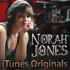 iTunes Originals: Norah Jones album lyrics, reviews, download
