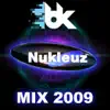 Nukleuz Mix 2009 album lyrics, reviews, download