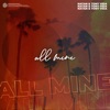 All Mine - Single