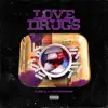 Love Drugs (feat. Layton Greene) - Single album lyrics, reviews, download