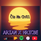 Arian - Čis Na Chill