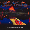 Five Days In July - Blue Rodeo