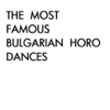 The Most Famous Bulgarian Horo Dances (Traditional Instrumental Music) - Bulgarian Folk Ensemble
