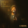 Trato Y No Consigo - Single