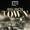 Big Rich Town (feat. Joe) - Single album lyrics, reviews, download