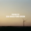 Friendless (Sega Bodega Piano Version) - Single