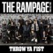 THROW YA FIST - THE RAMPAGE from EXILE TRIBE lyrics