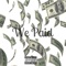 We Paid (feat. Lil Vada) - DonnySolo lyrics