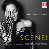 Scene! (Concert Arias) - Christiane Karg, Arcangelo & Jonathan Cohen